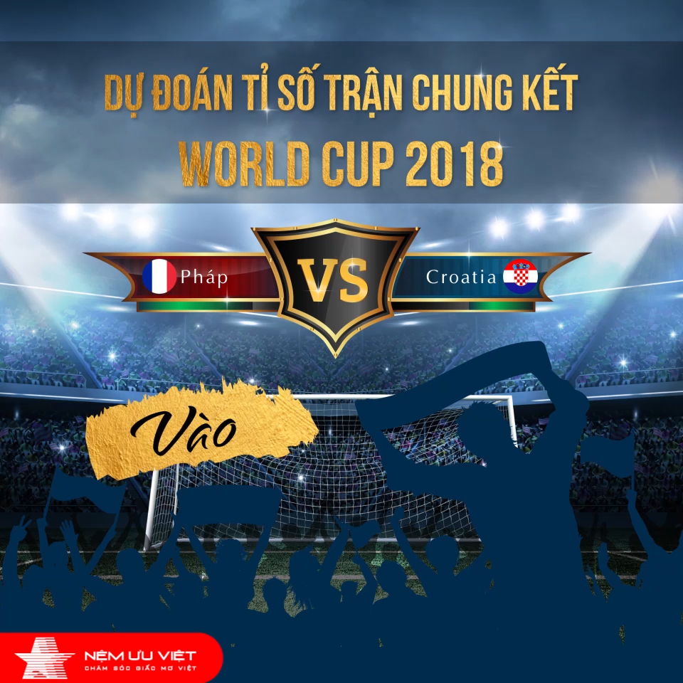 Nệm Ưu Việt Mini Game dự đoán tỉ số pháp và croatia